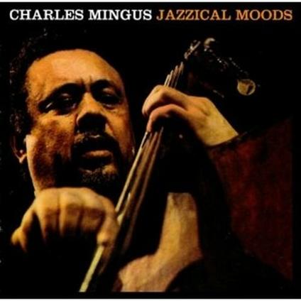 Jazzical Moods - The Moods of Mingus - CD Audio di Charles Mingus