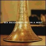 In a Mist - CD Audio di Bix Beiderbecke