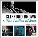 Clifford Brown & the Ladies of Jazz. Complete Recordings