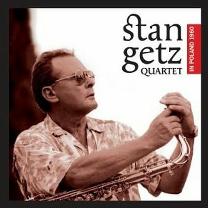 Quartet in Poland 1960 - CD Audio di Stan Getz
