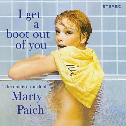 I Get a Boot Out of You - CD Audio di Marty Paich