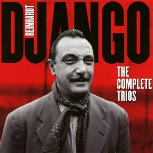 The Complete Trios - CD Audio di Django Reinhardt