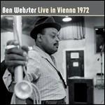 Live in Vienna 1972 - CD Audio di Ben Webster