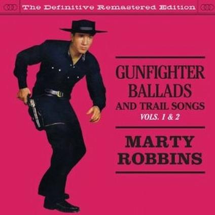 Gunfighter Ballads and Trail Songs vols.1 & 2 - CD Audio di Marty Robbins
