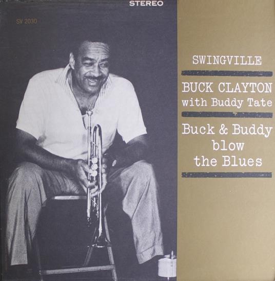 Buck & Buddy - Blow the Blues - CD Audio di Buck Clayton,Buddy Tate