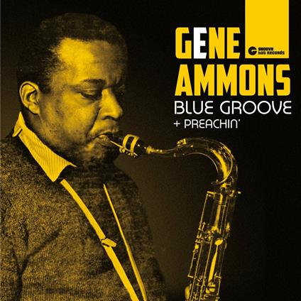 Blue Groove - Preachin' - CD Audio di Gene Ammons