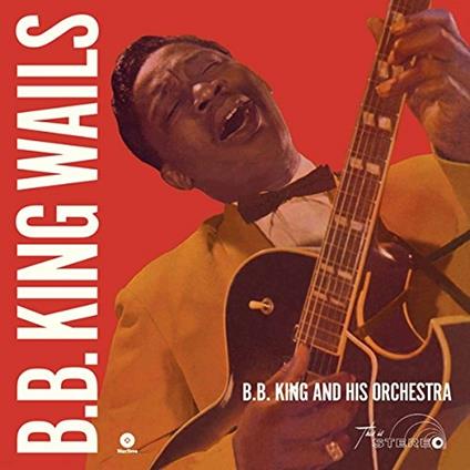 Wails - Vinile LP di B.B. King