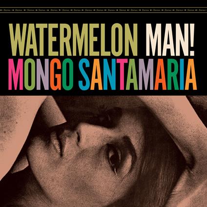 Watermelon Man - Vinile LP di Mongo Santamaria