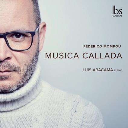 Musica callada - CD Audio di Frederic Mompou,Luis Aracama