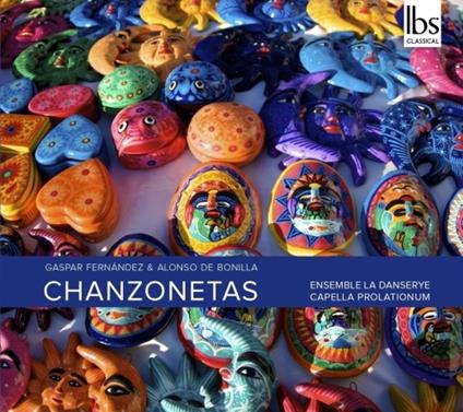 Chanzonetas - CD Audio di Gaspar Fernandes,Capella Prolationum