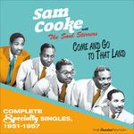 Come and Go to That Land. Complete Specialty Singles 1951-1957