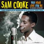 Win Your Love for Me. The Complete Singles 1956-1962 a & B Sides (Remastered)