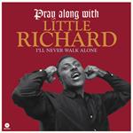 Pray Along with Little Richard. I'll Never Walk Alone ( + Bonus Track)