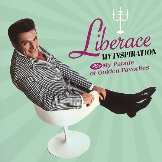 My Inspiration - My Parade of Golden Favorites - CD Audio di Liberace
