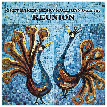 Reunion - Vinile LP di Chet Baker,Gerry Mulligan