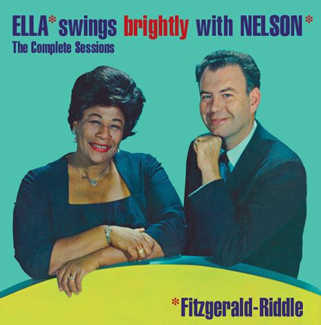 Ella Swings Brightly with Nelson. The Complete Session - CD Audio di Ella Fitzgerald,Nelson Riddle