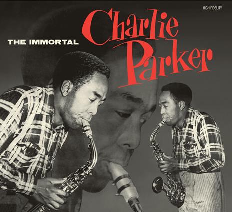 Immortal Charlie Parker - CD Audio di Charlie Parker