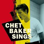 Chet Baker Sings - The Mono & Stereo Version