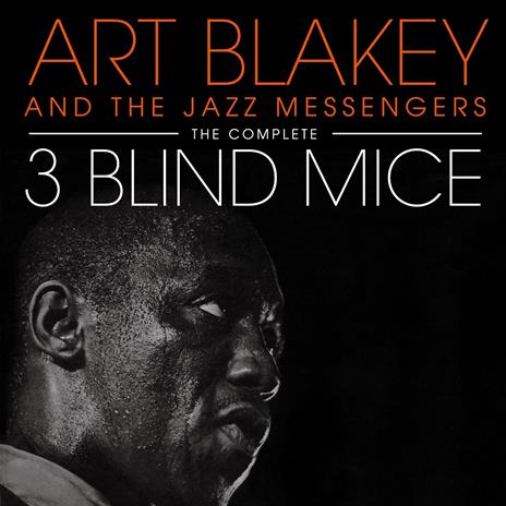 Complete Three Blind Mice - CD Audio di Art Blakey