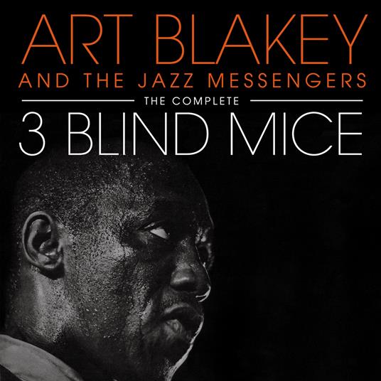 Complete Three Blind Mice - CD Audio di Art Blakey