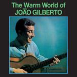 The Warm World Of Joao Gilberto (Limited Edition)