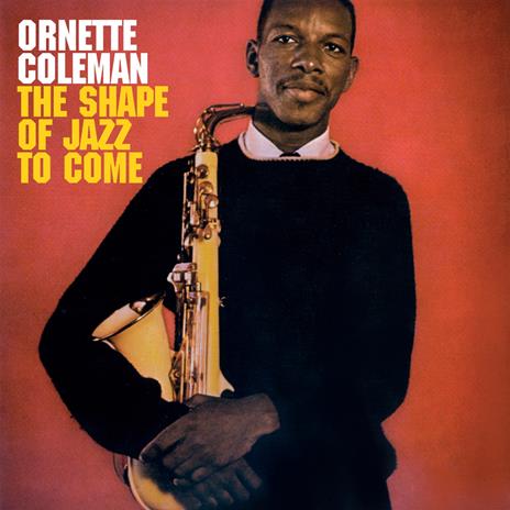 Shape Of Jazz To Come - CD Audio di Ornette Coleman