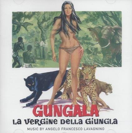 Gungala. La vergine della giungla (Colonna sonora) - CD Audio di Angelo Lavagnino