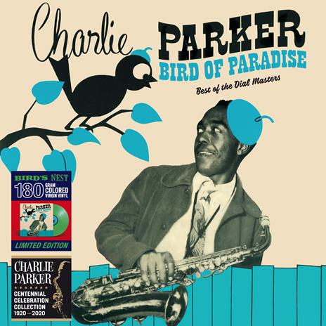 Bird of Paradise - Best of The Dial Masters (Green Coloured Vinyl) - Vinile LP di Charlie Parker
