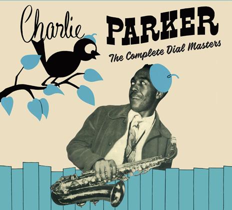 The Complete Dial Masters - CD Audio di Charlie Parker