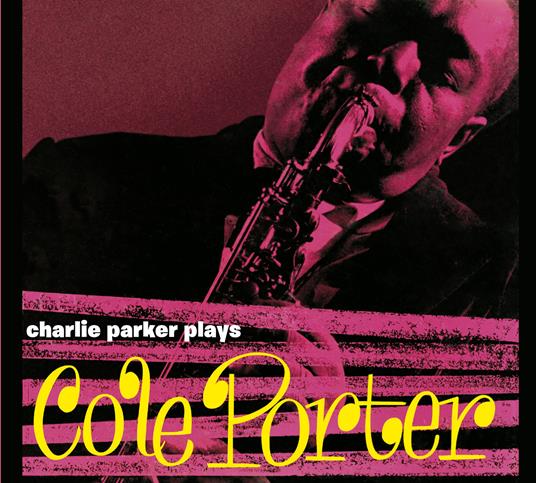 Plays Cole Porter (with Bonus Tracks) - CD Audio di Charlie Parker