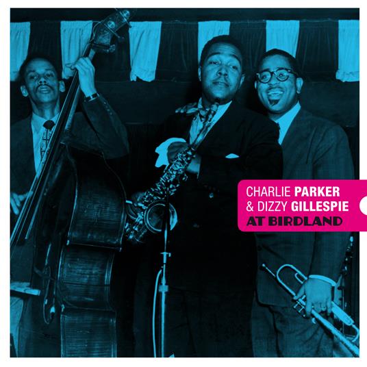At Birdland (Blue Coloured Vinyl) - Vinile LP di Dizzy Gillespie,Charlie Parker