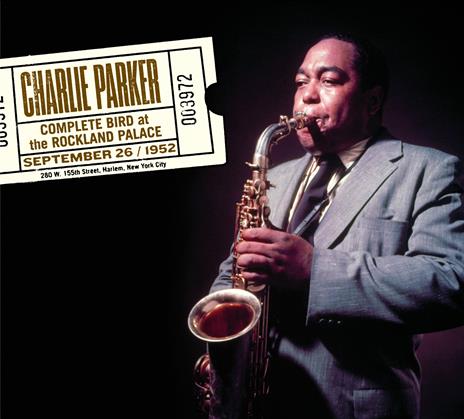 Complete Bird at the Rockland Palace (with Bonus Tracks) - CD Audio di Charlie Parker