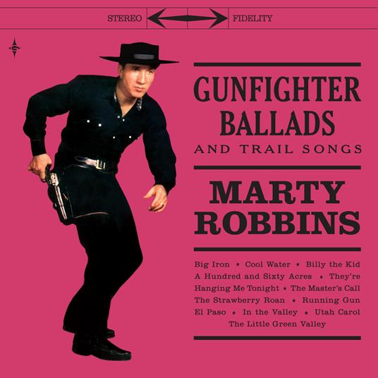 Gunfighter Ballads And Trail Songs - Vinile LP di Marty Robbins