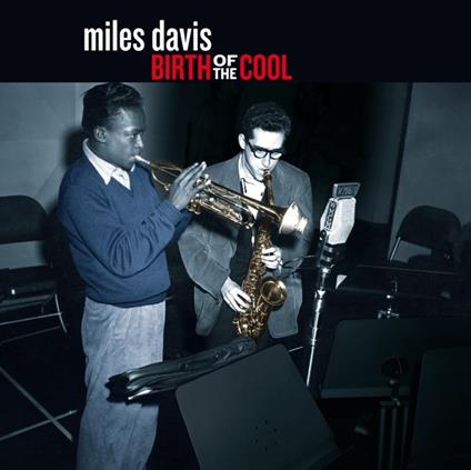 Birth Of The Cool ( Bonus Tracks) - CD Audio di Miles Davis