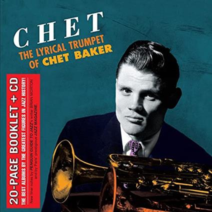 Chet-The Lyrical Trumpet Of Chet Baker - CD Audio di Chet Baker