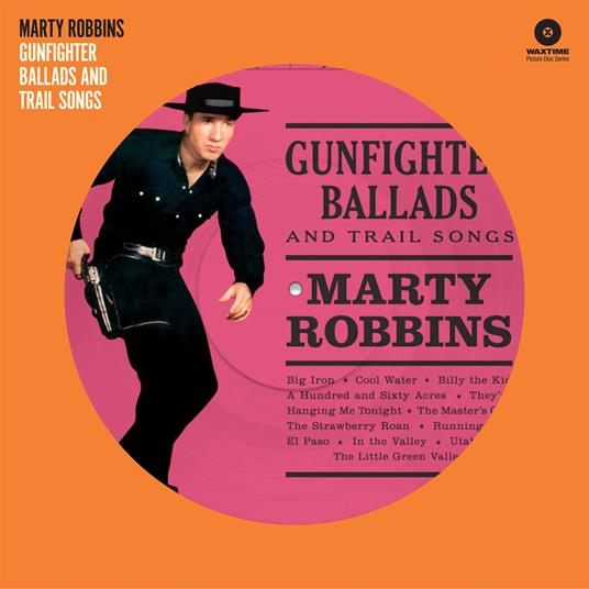 Gunfighter Ballads And Trail Songs - Vinile LP di Marty Robbins