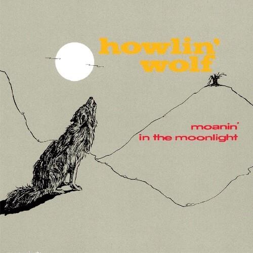 Moanin' In The Moonlight - Vinile LP di Howlin' Wolf