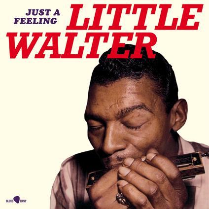 Just A Feeling - Vinile LP di Little Walter