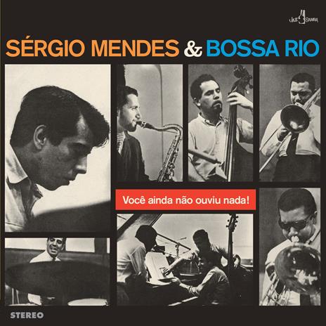 Voce Ainda Nao Ouviu Nada - Vinile LP di Sergio Mendes,Bossa Rio