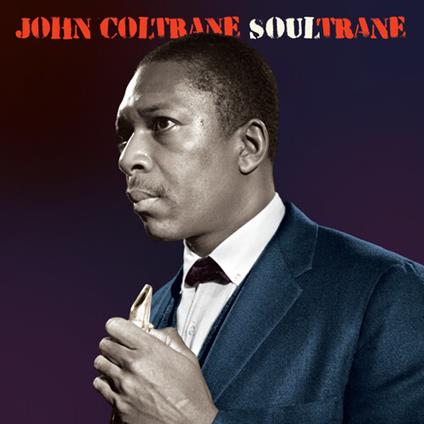 Soultrane - Vinile LP di John Coltrane