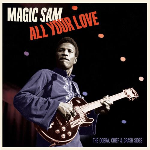 All Your Love - The Cobra, Chief & Crash Sides - Vinile LP di Magic Sam