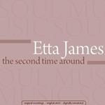 The Second Time Around - Miss Etta James