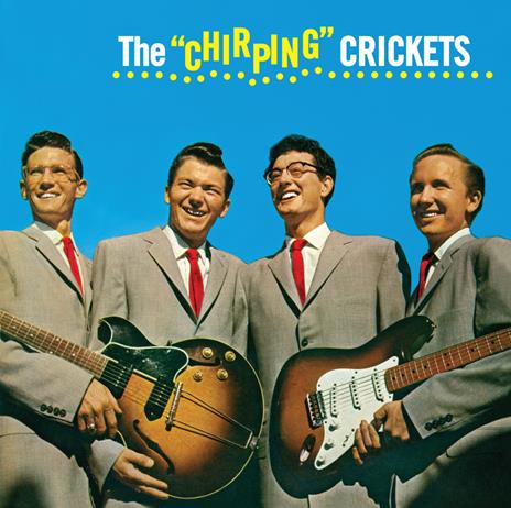 The Chirping Crickets (+ Buddy Holly) - CD Audio di Buddy Holly