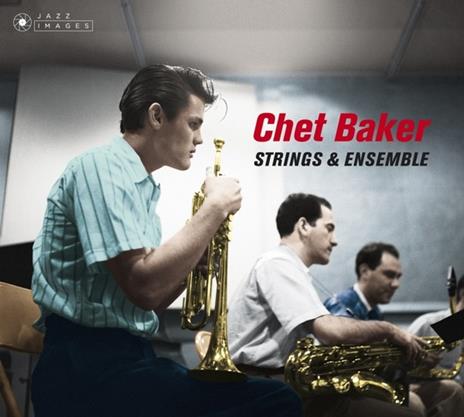 Strings and Ensemble (Digipack) - CD Audio di Chet Baker