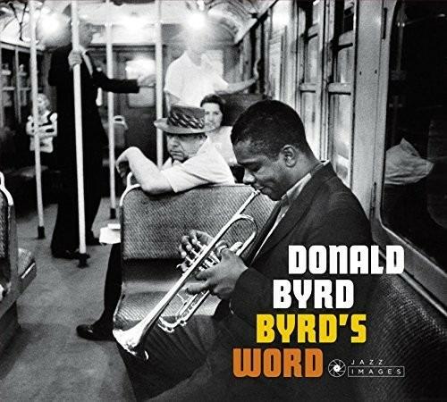 Byrd'S Word (+ 5 Bonus Tracks) - CD Audio di Donald Byrd