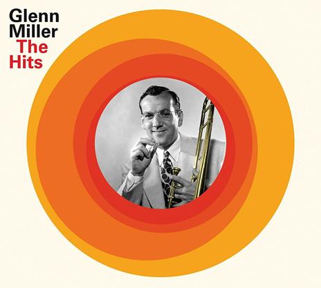The Hits - CD Audio di Glenn Miller