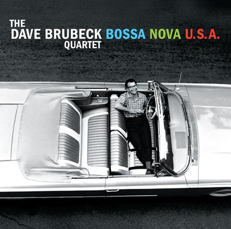 Bossa Nova U.S.A. ( + Bonus Tracks) - CD Audio di Dave Brubeck