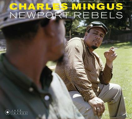 Newport Rebels - CD Audio di Charles Mingus