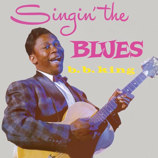 Singin' the Blues - More B.B.King - CD Audio di B. B. King