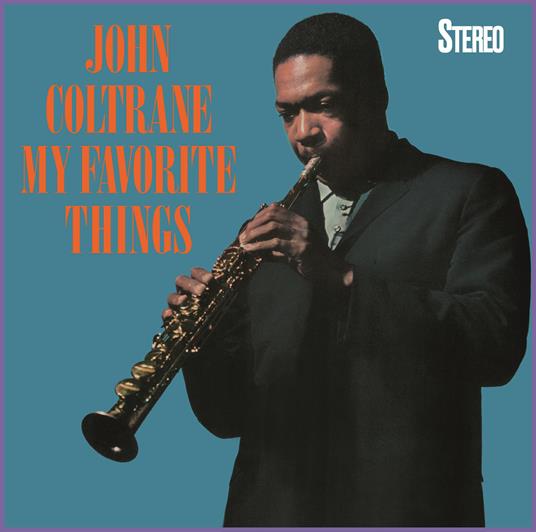 My Favorite Things (+ 4 Bonus Tracks) - CD Audio di John Coltrane